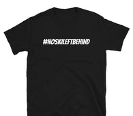 #NOSKILEFTBEHIND T-SHIRT